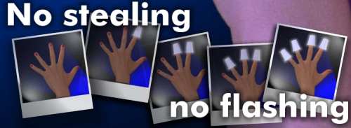 Hands are clean at all times. No stealing or flashing!